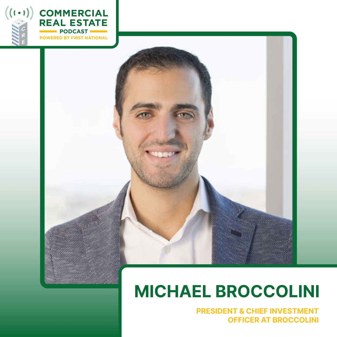 Navigating Success in Commercial Real Estate with Michael Broccolini of Broccolini